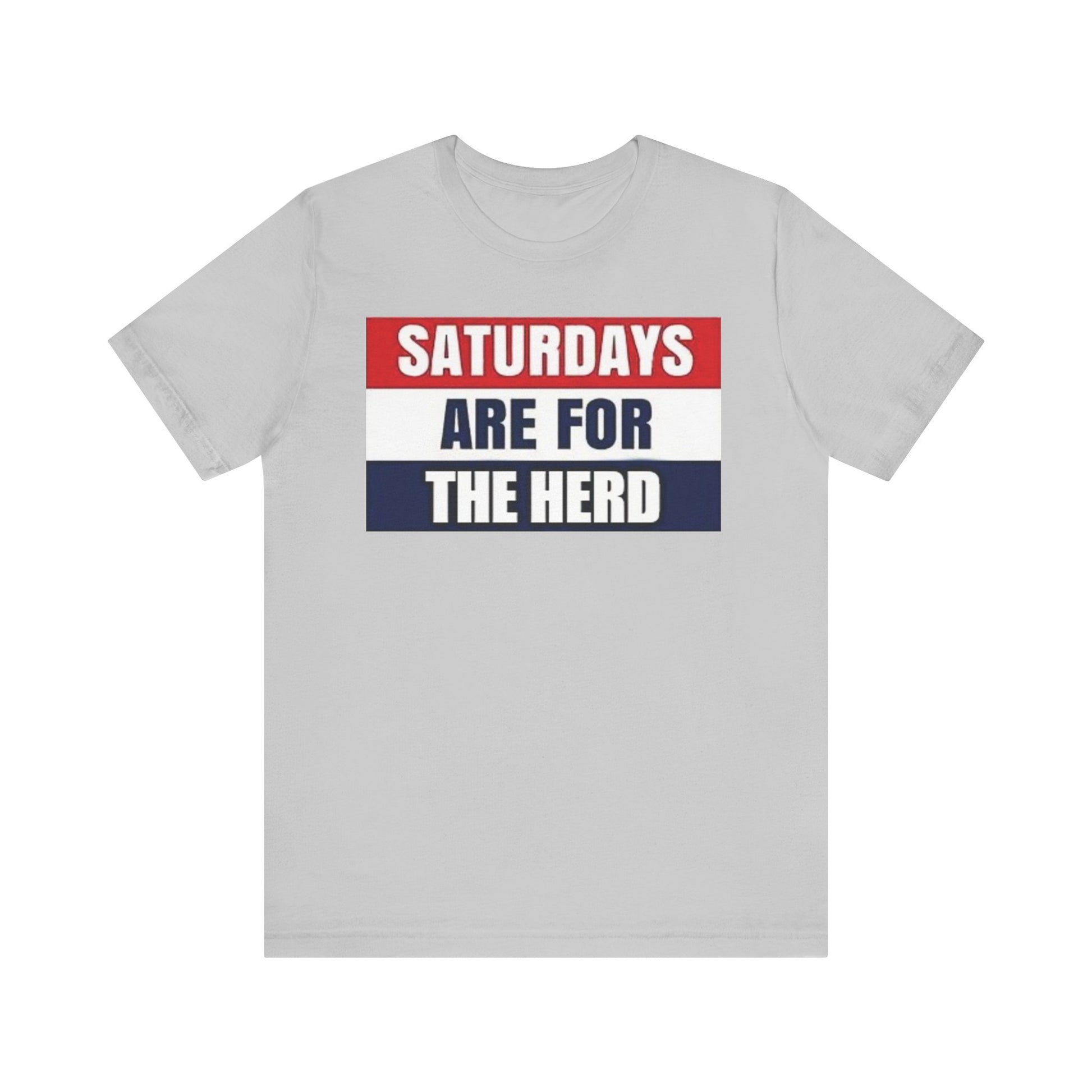 Saturdays are for the Herd Unisex Tee | Fun Weekend Shirt, Casual Everyday Wear, Gift for Sports Fans, College Students, Group Activities