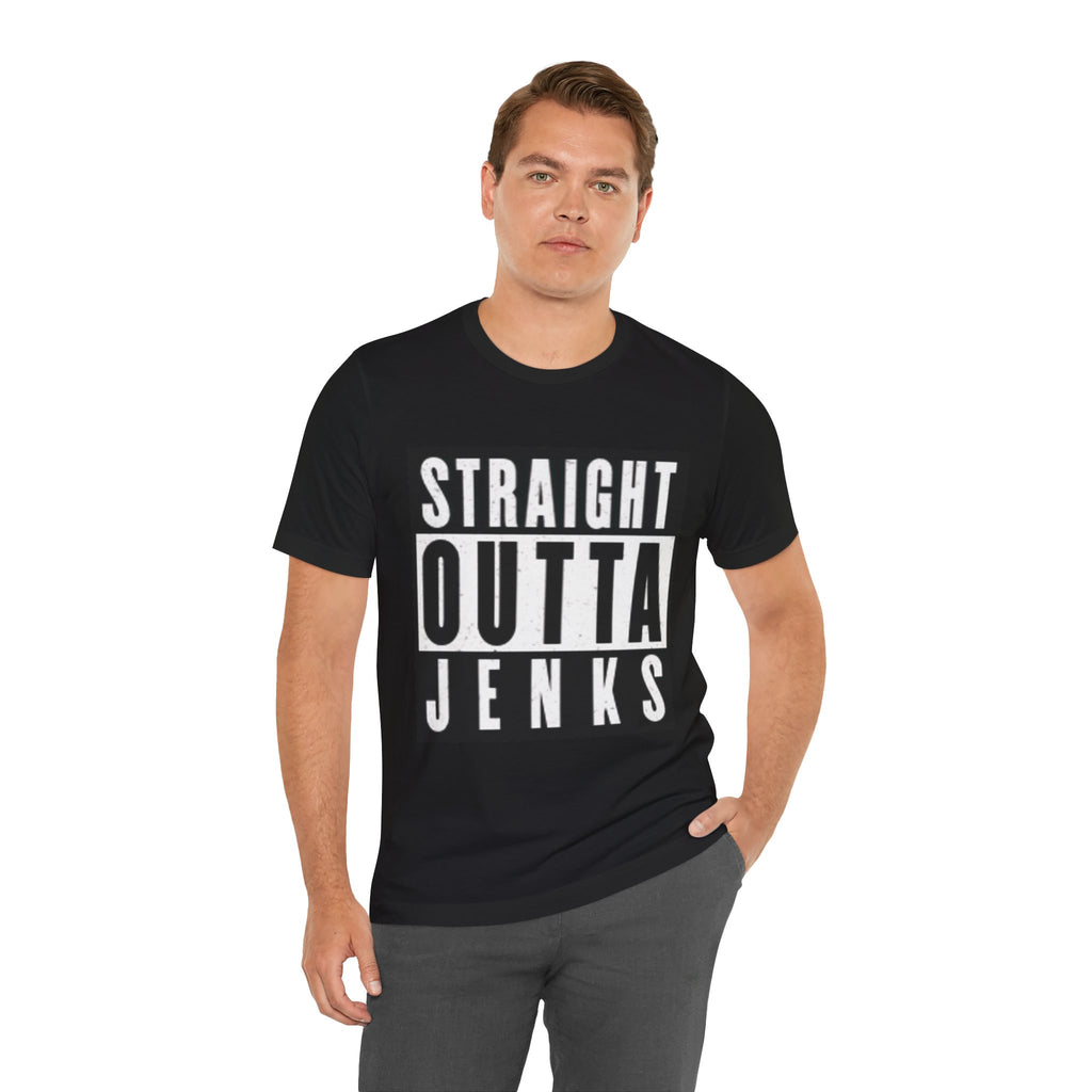 Straight Outta Jenks Unisex Tee, Funny Graphic T-Shirt for Casual Wear, Gift for Friends, Summer Outfit, Streetwear Style