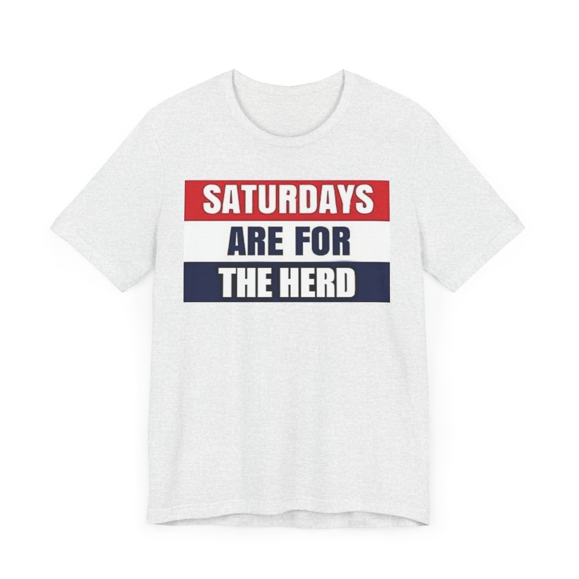 Saturdays are for the Herd Unisex Tee | Fun Weekend Shirt, Casual Everyday Wear, Gift for Sports Fans, College Students, Group Activities