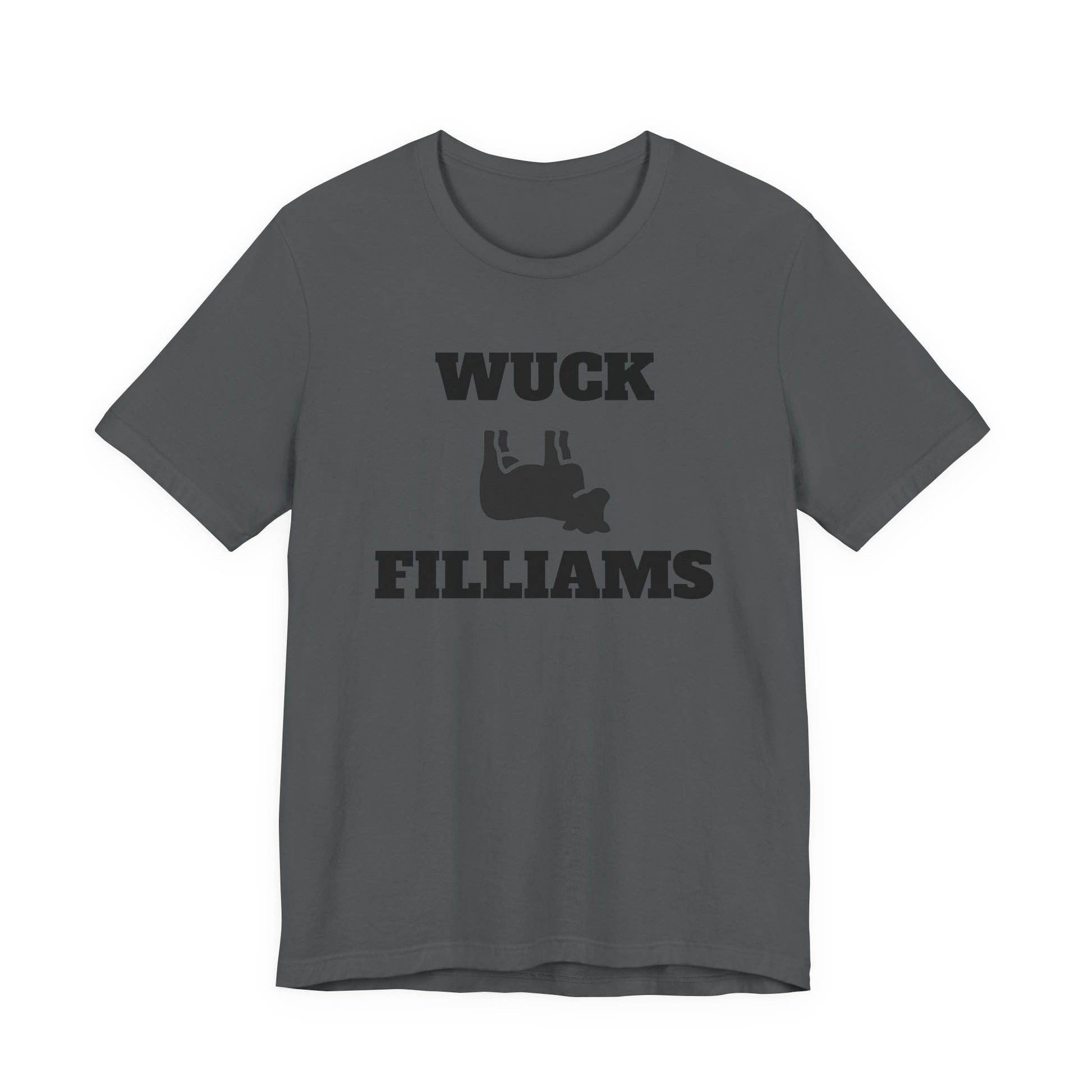 Unisex Funny Graphic Tee, Wuck Filliams T-Shirt, Casual Everyday Wear, Gift for Friends, Humor Shirt, Quirky Statement Top