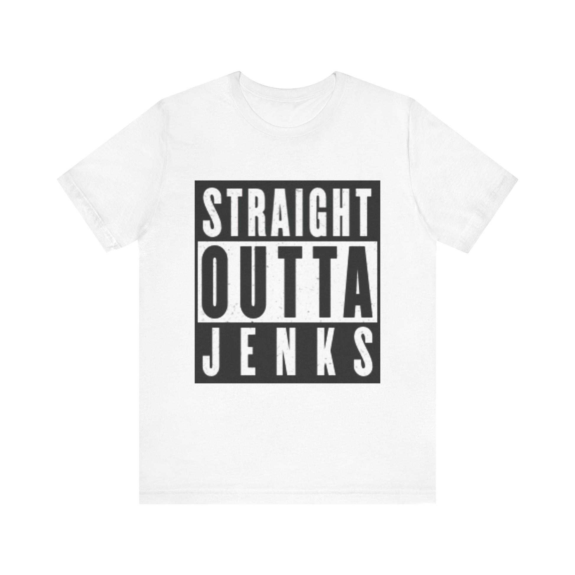 Straight Outta Jenks Unisex Tee, Funny Graphic T-Shirt for Casual Wear, Gift for Friends, Summer Outfit, Streetwear Style
