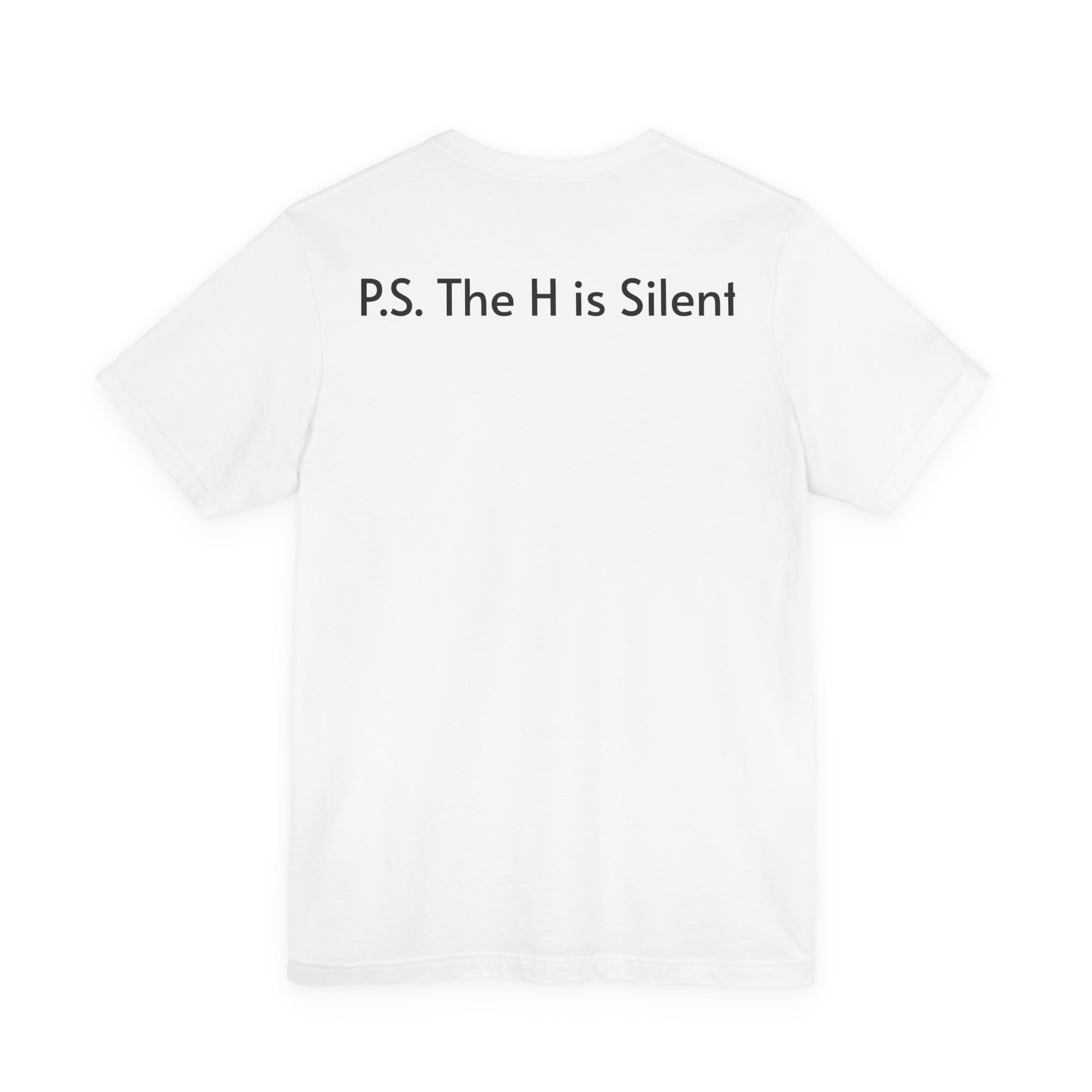 Unisex Short Sleeve Tee- The H is Silent
