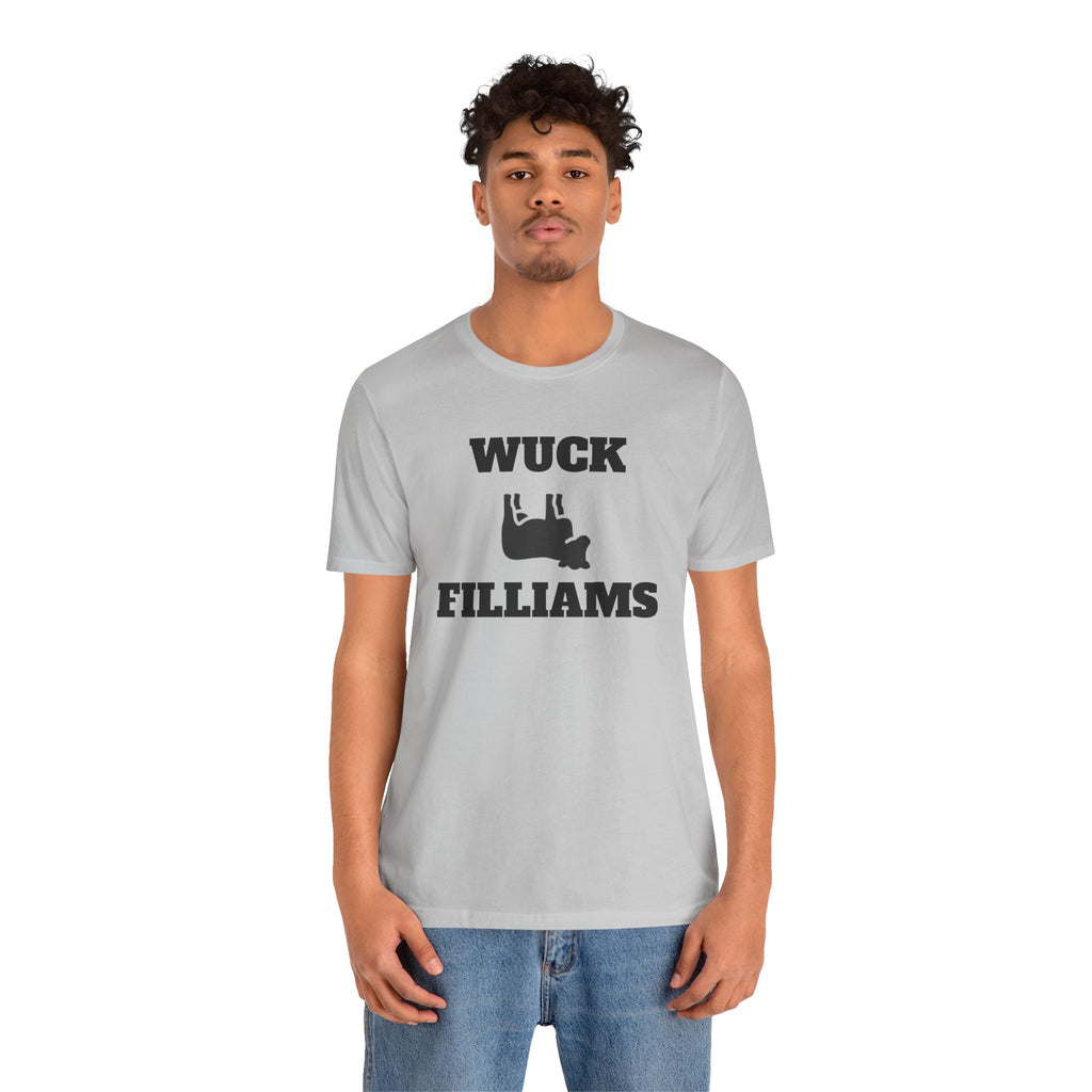 Unisex Funny Graphic Tee, Wuck Filliams T-Shirt, Casual Everyday Wear, Gift for Friends, Humor Shirt, Quirky Statement Top